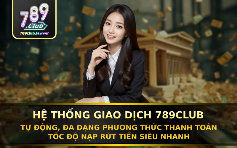 Hệ thống giao dịch của nhà cái được xây dựng với công nghệ hiện đại, tự động hoàn toàn 100%, bảo mật tuyệt đối, đa dạng phương thức thanh toán và tốc độ nạp rút tiền siêu nhanh.